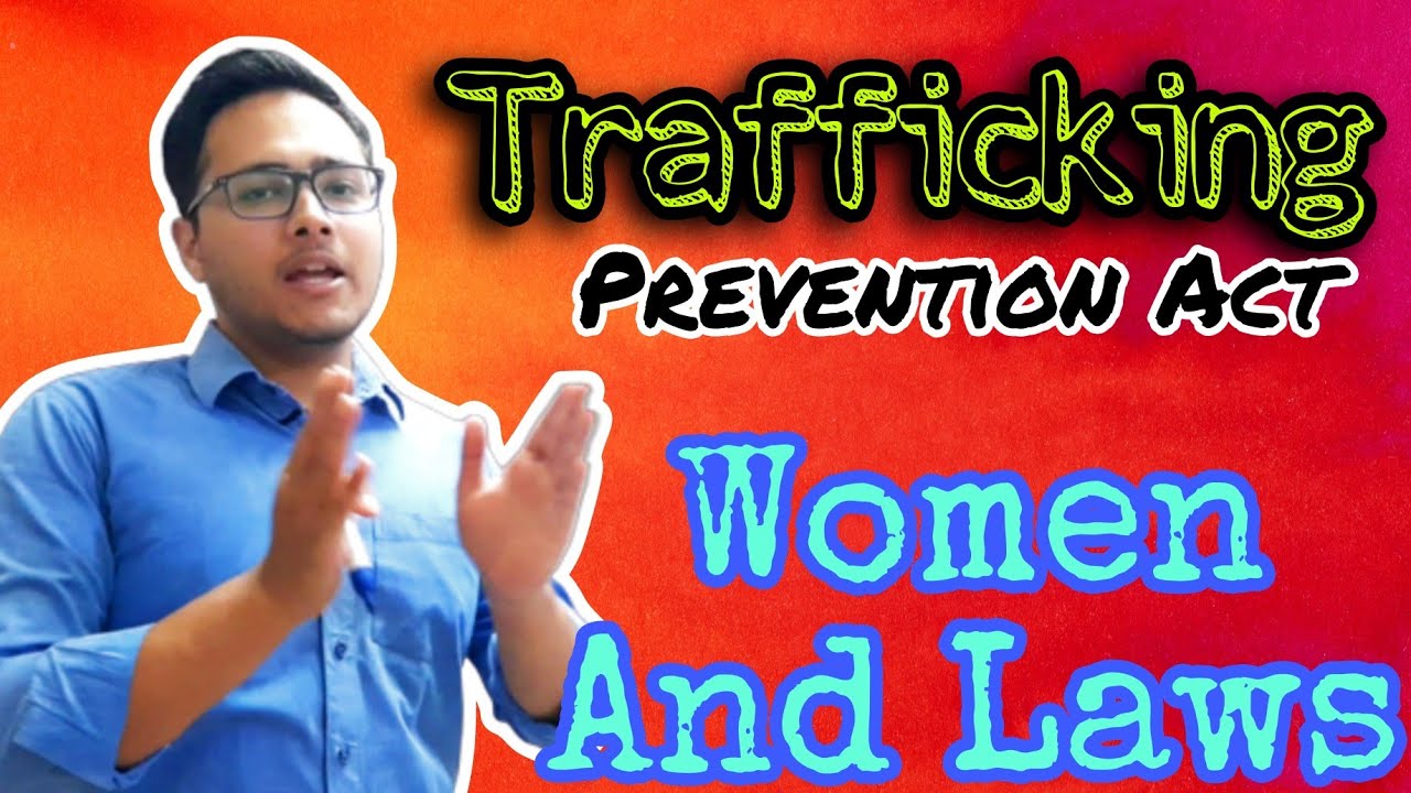 The Immoral Traffic (Prevention) Act, 1956 | Prostitution | Sexual Exploitation | Trafficking