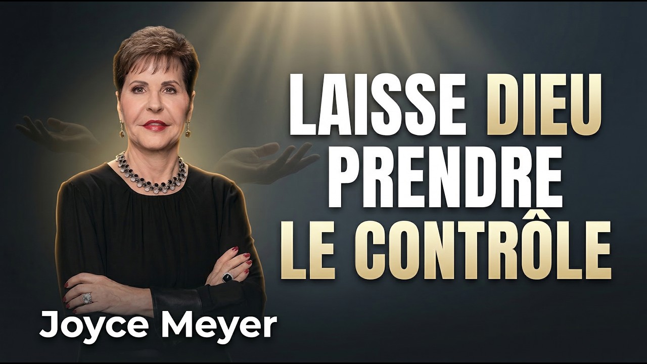 Laisser Dieu au Contr&ocirc;le : Lib&eacute;rez-Vous du Stress |  Joyce Meyer
