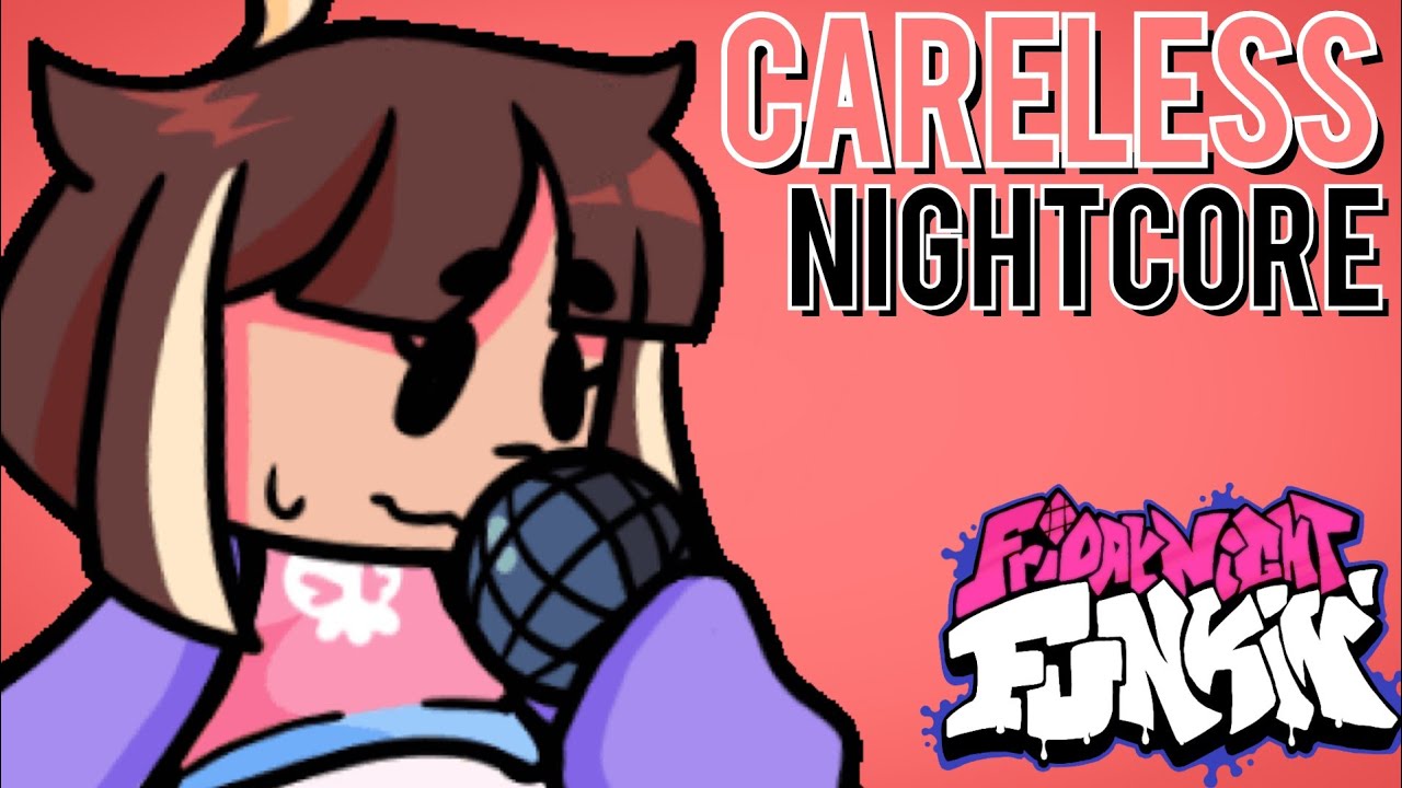 Careless (Nightcore) | Friday Night Funkin' Vs QT