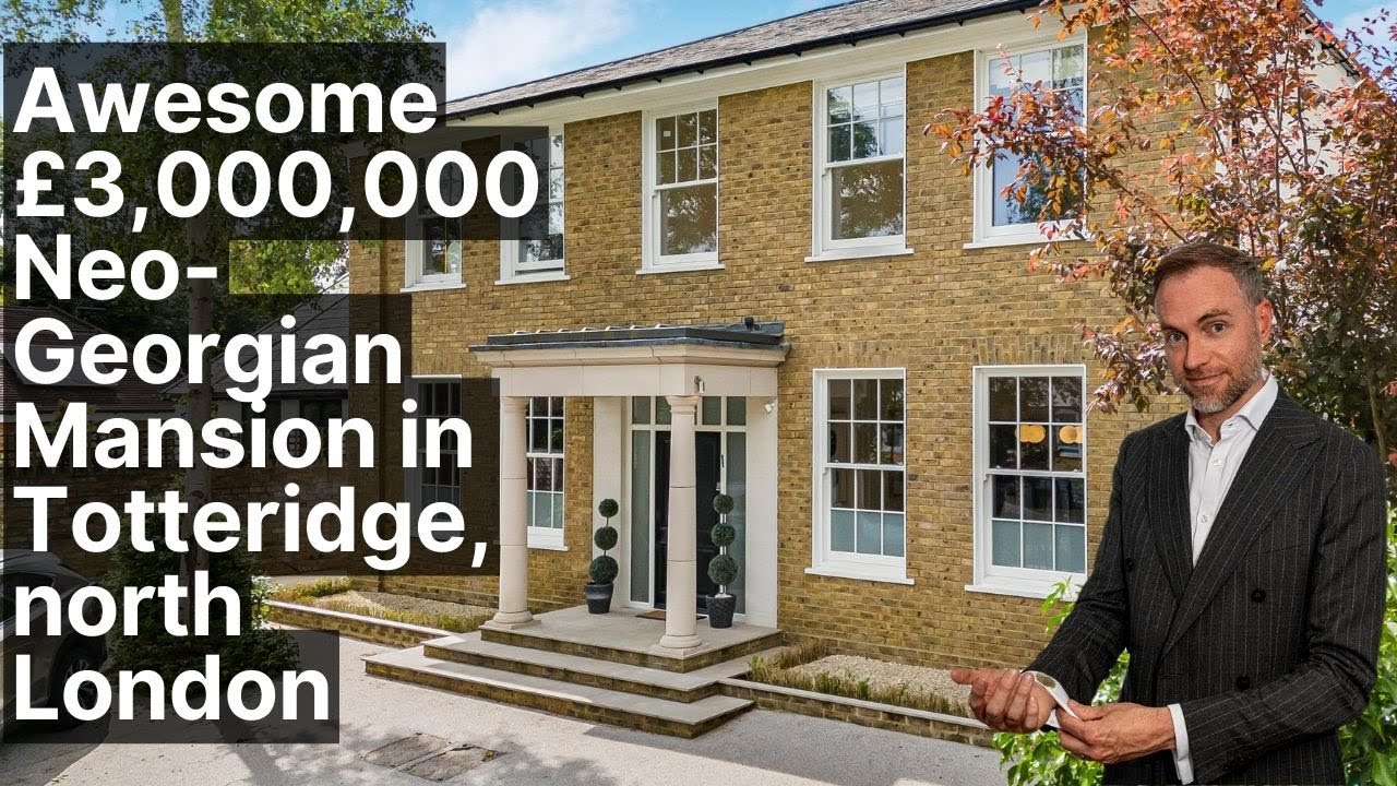 An incredible &pound;3,000,000 Neo-Georgian Mansion home tour in Totteridge with Scott Henderson