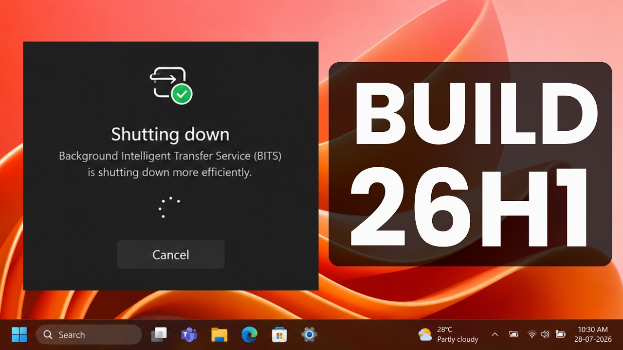 Big Windows 11 26H1 July 2026 Update &ndash; New File Explorer, Windows Update & More! (Build 28000.2605)
