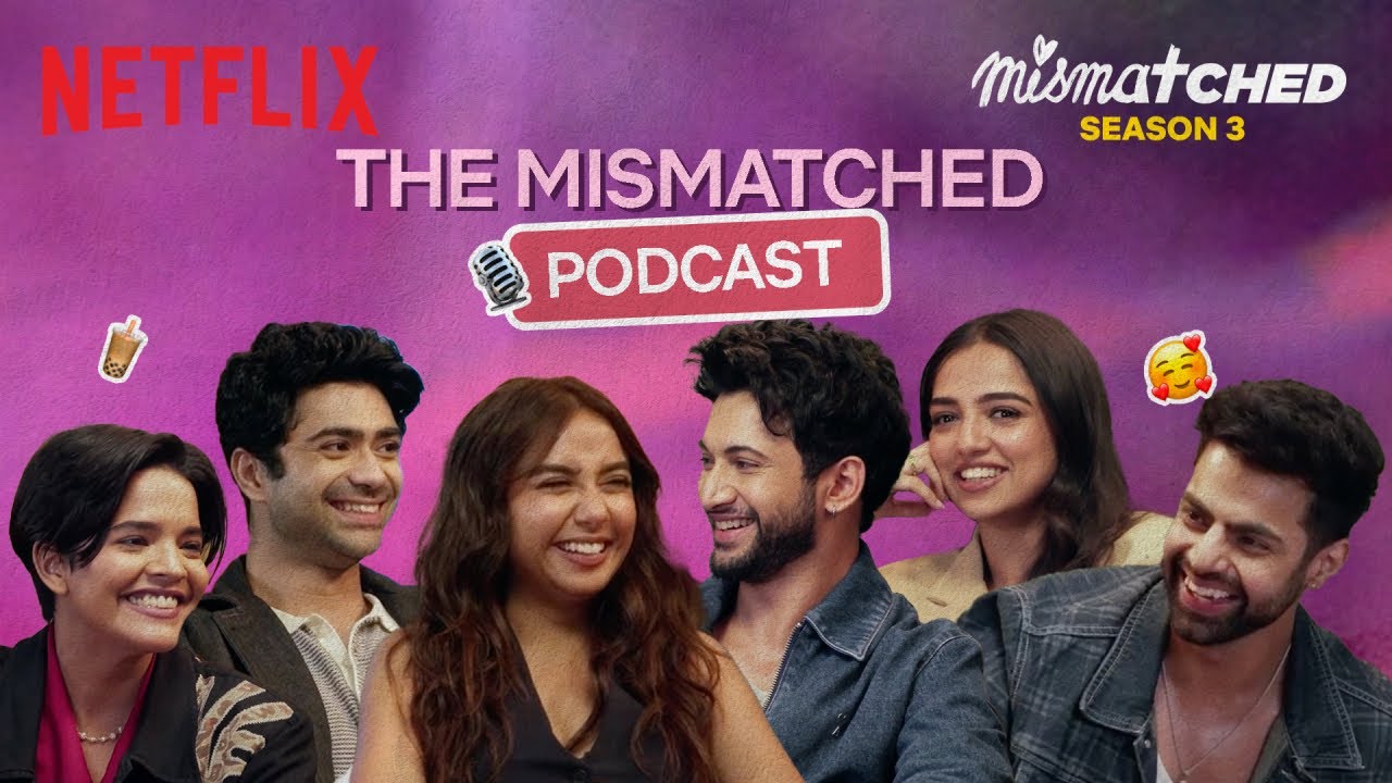ПОЛЕЗНЫЙ подкаст Mismatched Cast ❤️| футов. Праджакта Коли, Рохит Сараф, Ахсаас Чанна и другие