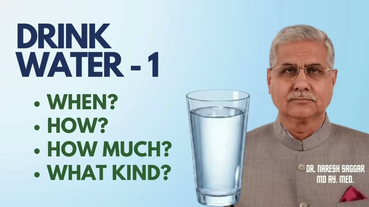 STOP DRINKING WATER WRONGLY. ULTIMATE GUIDE -TIMING, QUANTITY & QUALITY  With Dr Saggar 