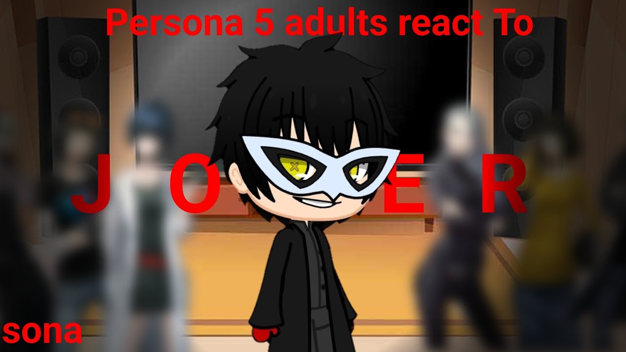 Persona 5 Adults react to Joker part 2