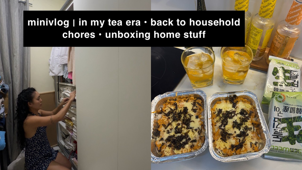 minivlog | in my tea era • back to household chores • unboxing home stuff