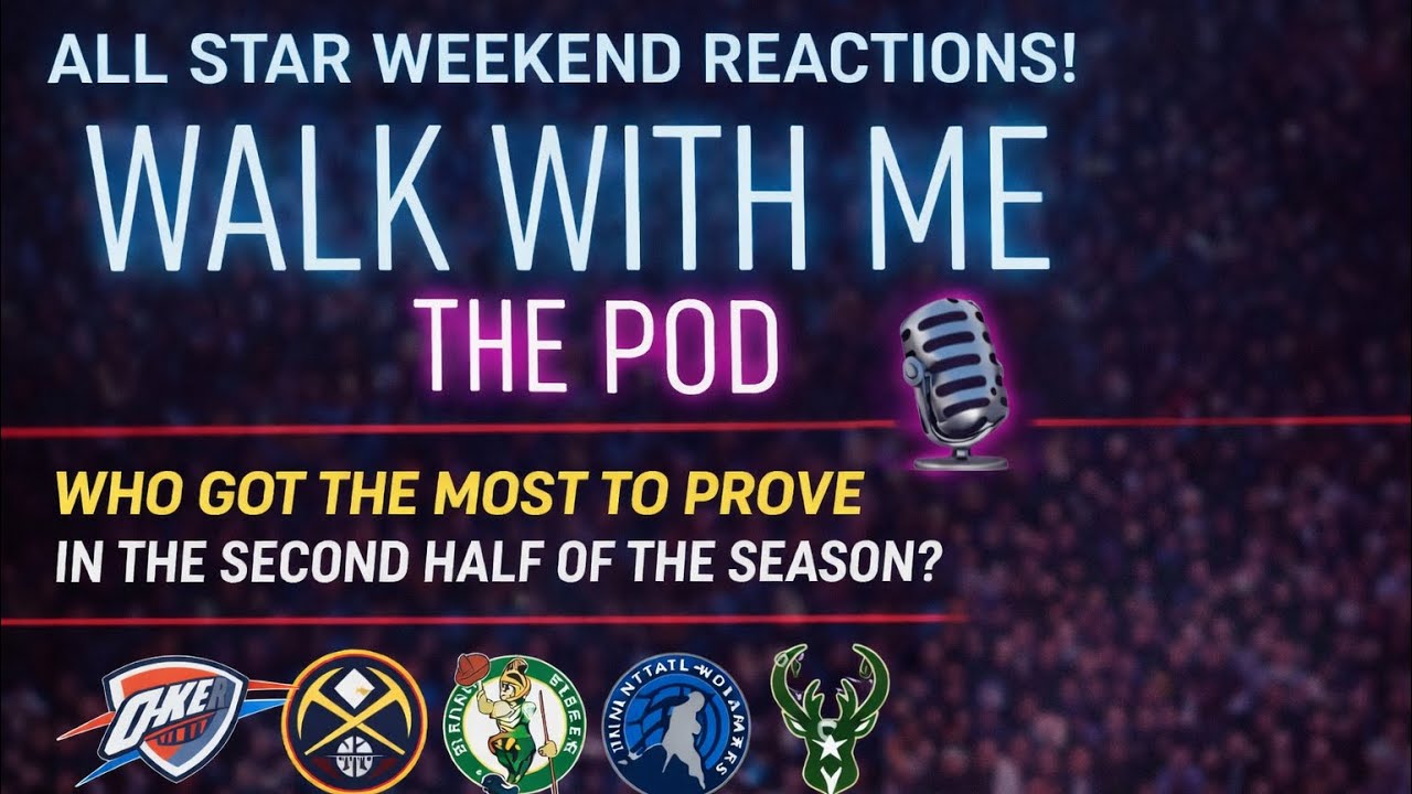 Walk With Me EP 44: Second Half...WHO HAS THE MOST TO PROVE??? Top 5 teams? Knicks lakers spurs OKC?