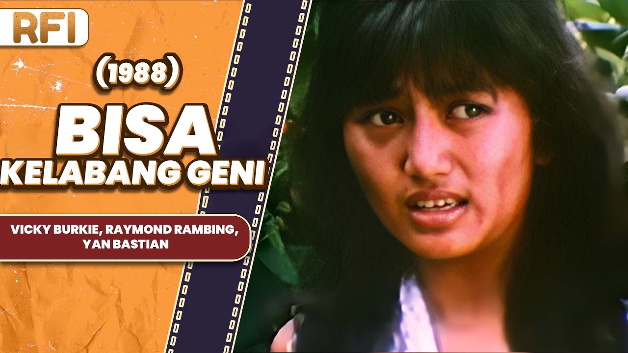 BISA KELABANG GENI (1988) FULL MOVIE HD - VICKY BURKIE, RAYMOND RAMBING, YAN BASTIAN