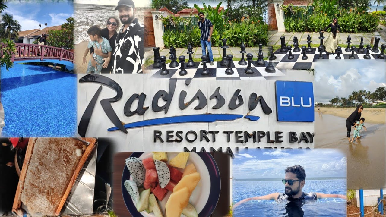 Radisson Blu | Temple Bay Resort | Part 3 | Family Time | Mahabalipuram | ECR | Chennai.