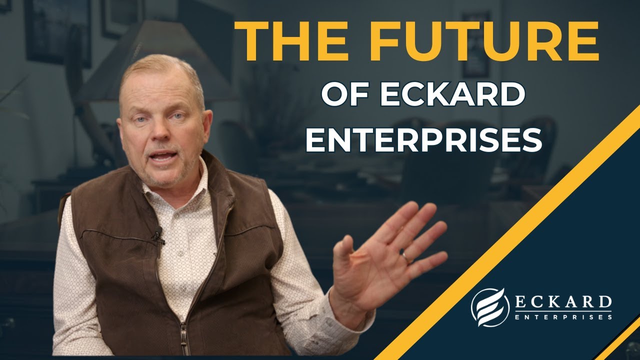 Looking Into The Future of Eckard Enterprises