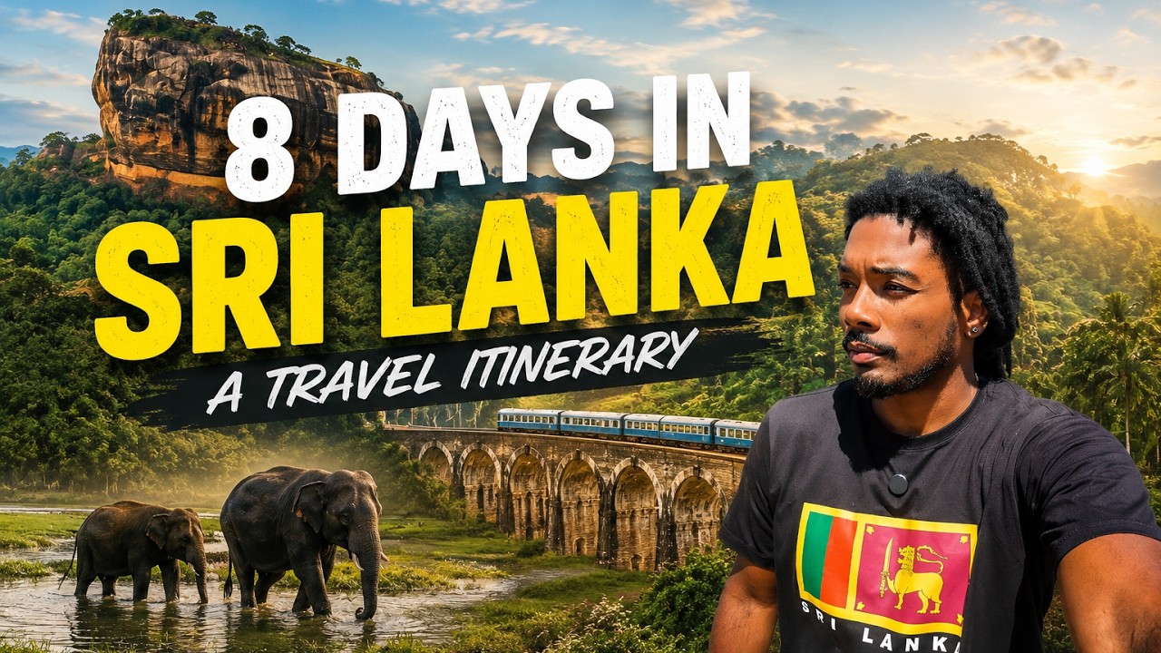 8 Days In Sri Lanka. The Ultimate Travel Itinerary