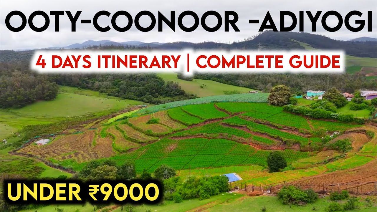 Ooty Coonoor Adiyogi 4 Days Budget Itinerary | Complete Travel Guide | Ooty to Coonoor Toy Train