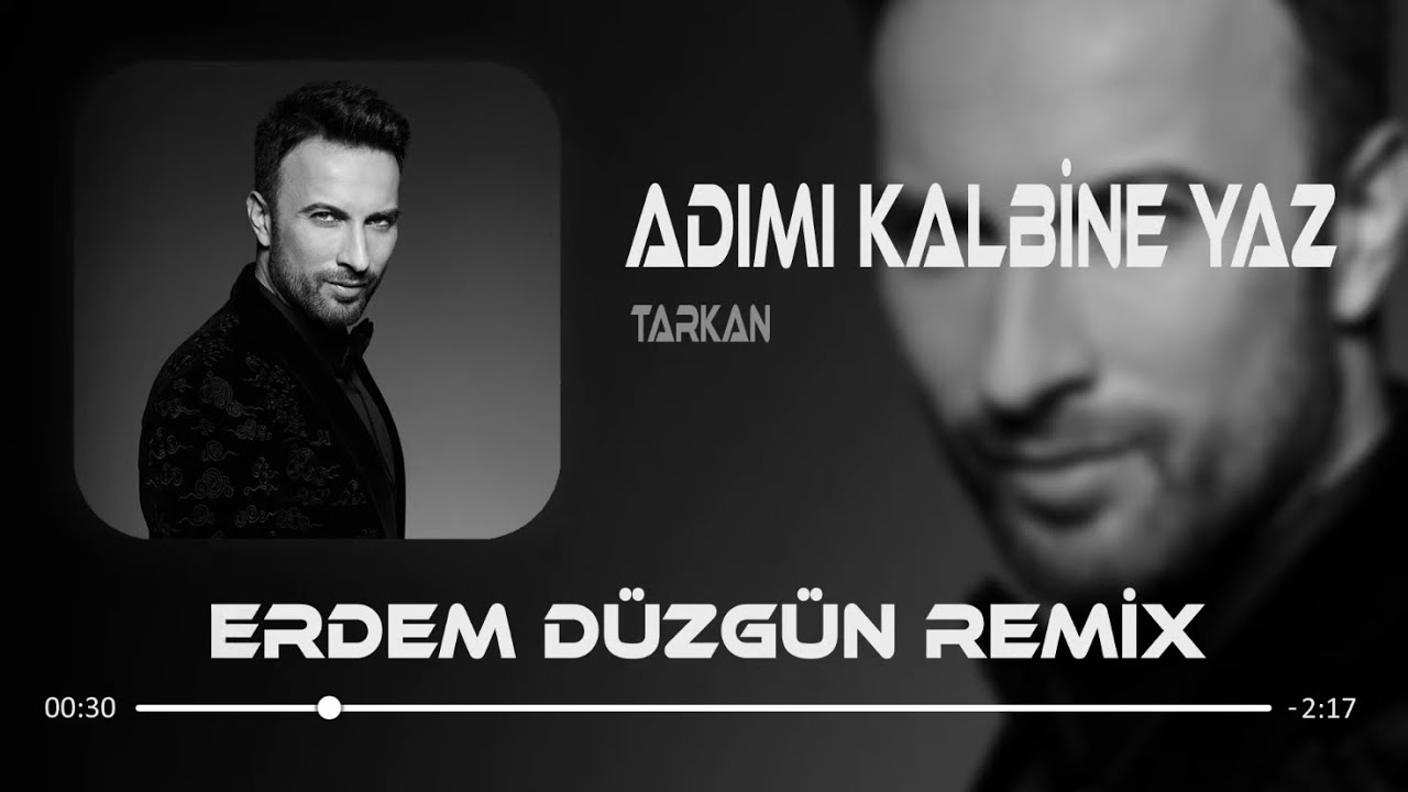 Tarkan - Adımı Kalbine Yaz ( Erdem D&uuml;zg&uuml;n Remix )