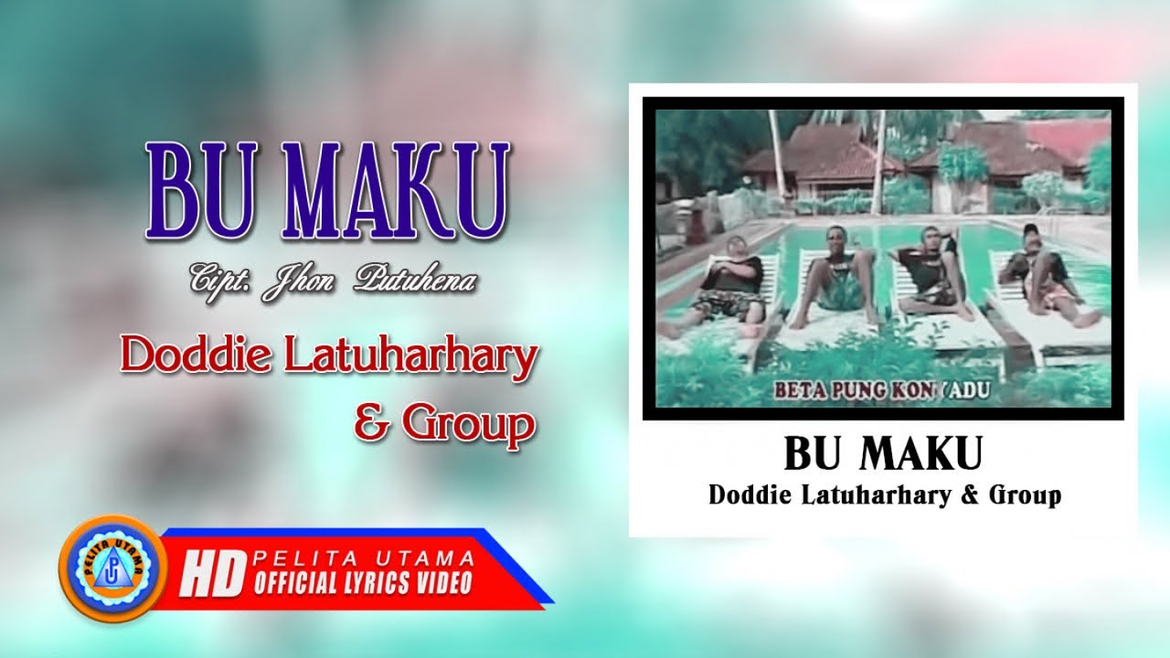Doddie Latuharhary & Group - BU MAKU | Lagu Ambon Terpopuler ( Lyrics )