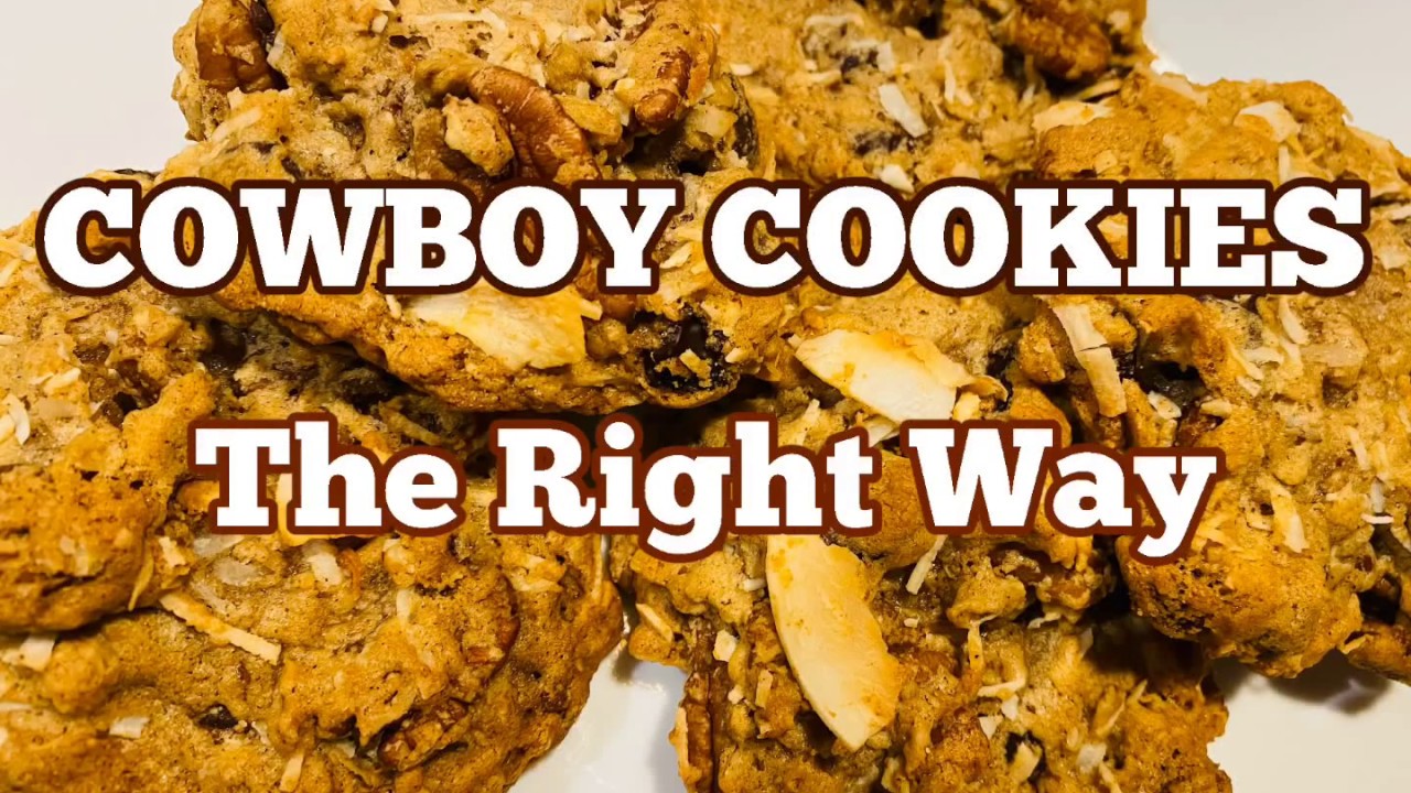 COWBOY Cookies The RIGHT WAY