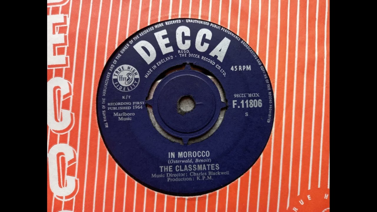 The Classmates - In Morocco (1964 Decca F.11806 a-side) Vinyl rip