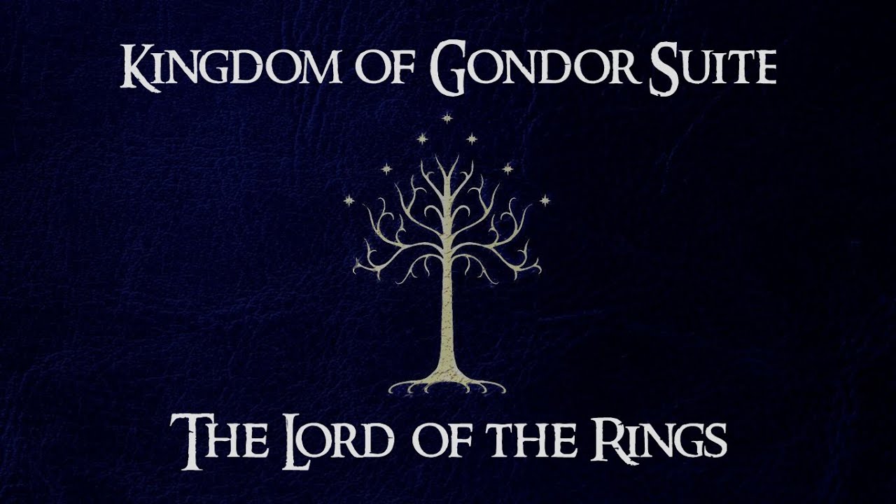 Kingdom of Gondor Suite | The Lord of The Rings