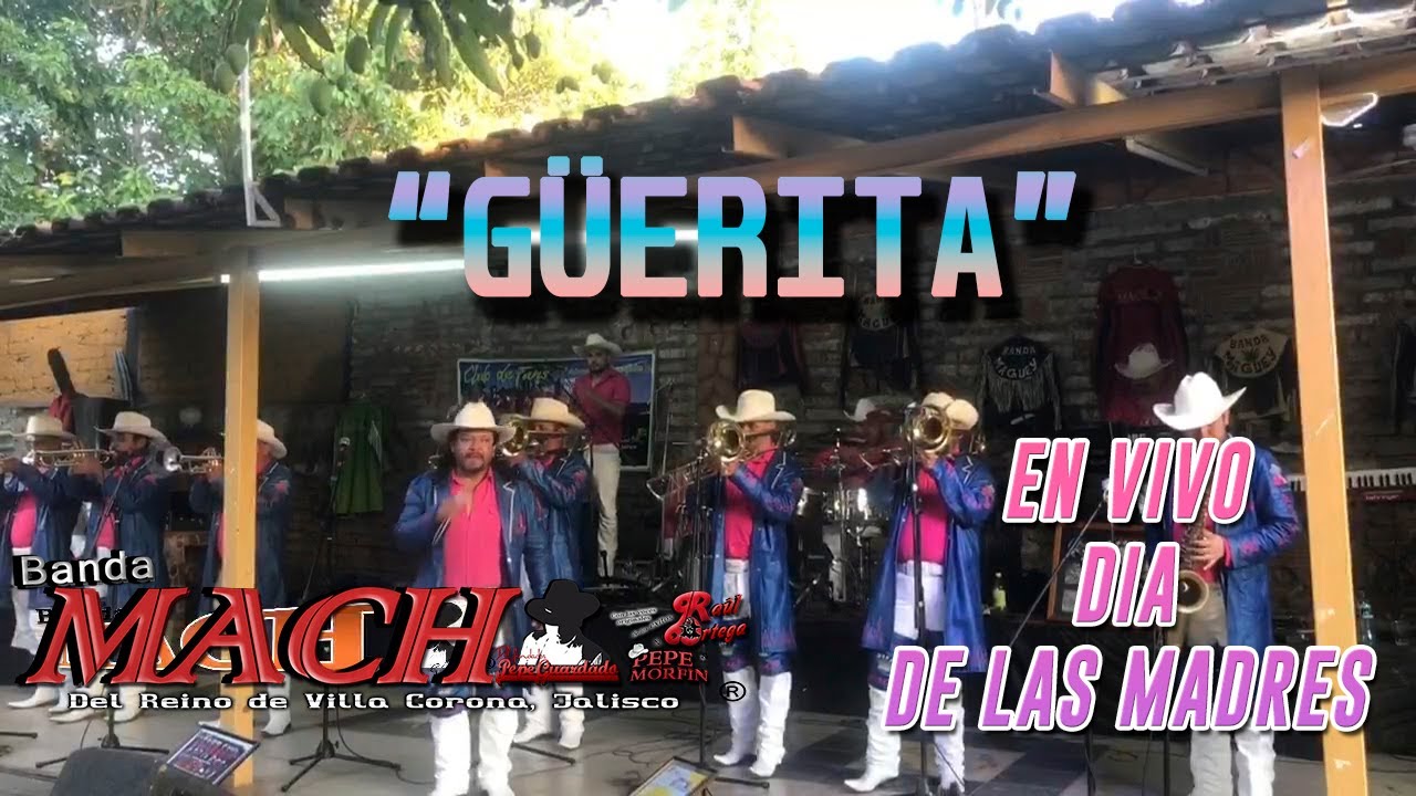 Banda Mach - Güerita (En Vivo día de la Madre)