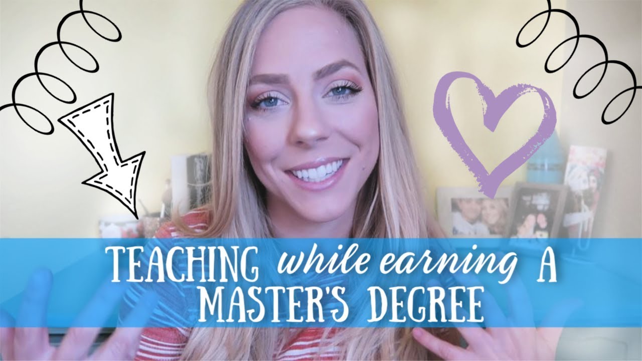 Teachers As Students | Getting Your Master's Degree as a Teacher