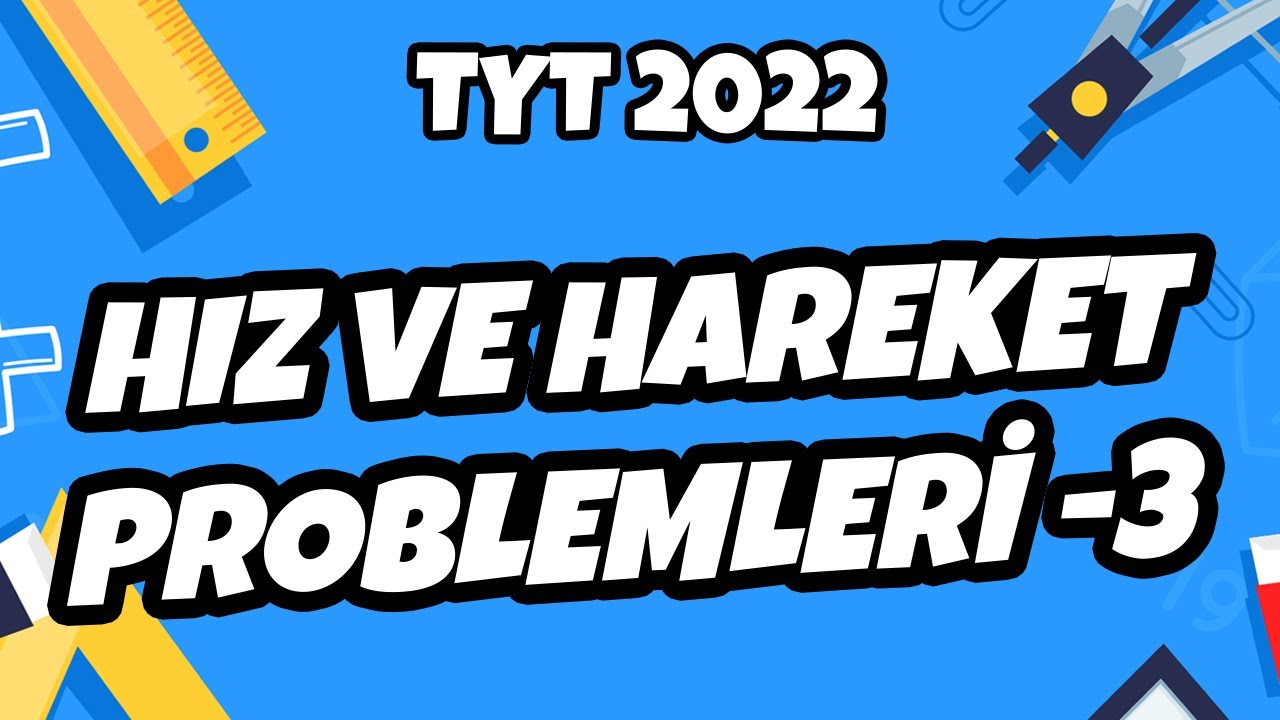 TYT Matematik - Hız ve Hareket Problemleri -3 | TYT Matematik 2022 #hedefekoş