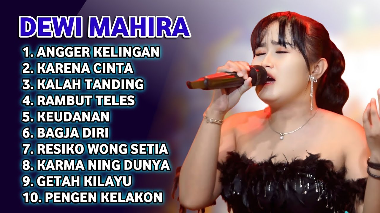 FULL ALBUM TERBARU 2026 DEWI MAHIRA ANGGER KELINGAN - KARENA CINTA - KALAH TANDING