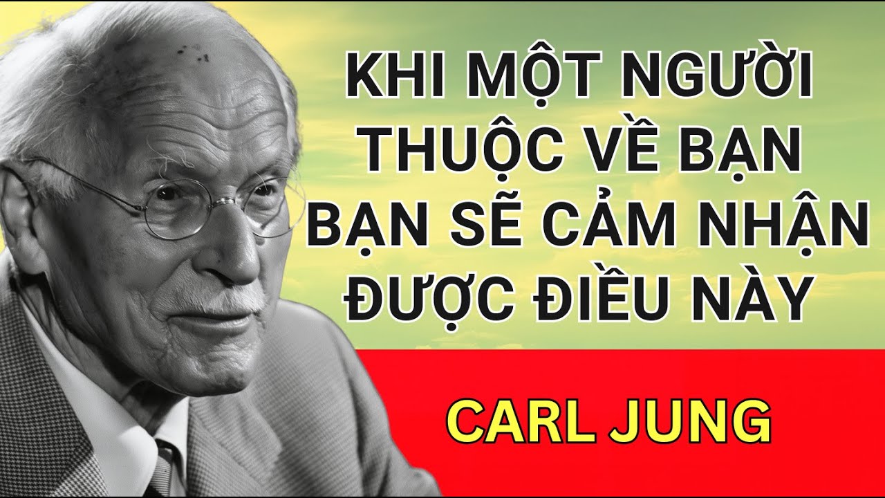 Khi ai đó LÀ DÀNH CHO BẠN trong 2026 , bạn sẽ CẢM NHẬN ĐIỀU NÀY rất sâu sắc - Carl Jung