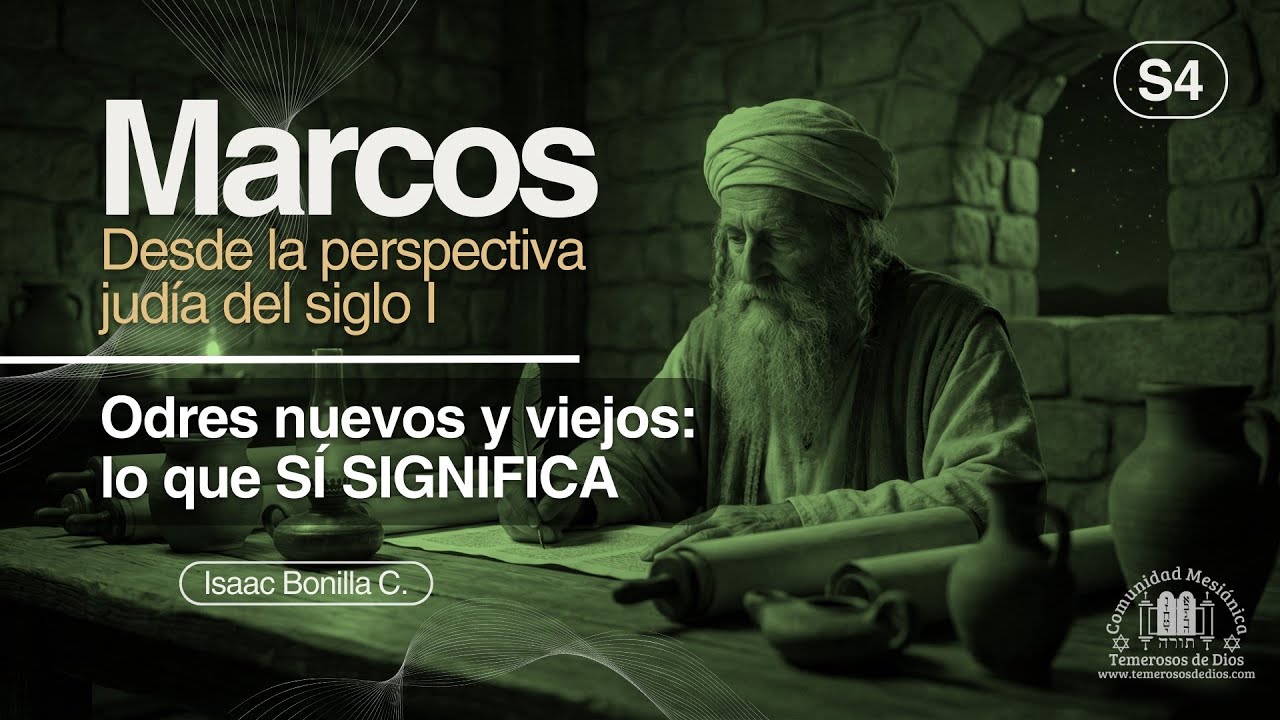 S4 | Odres nuevos y viejos:  lo que SÍ SIGNIFICA | Isaac Bonilla C. |