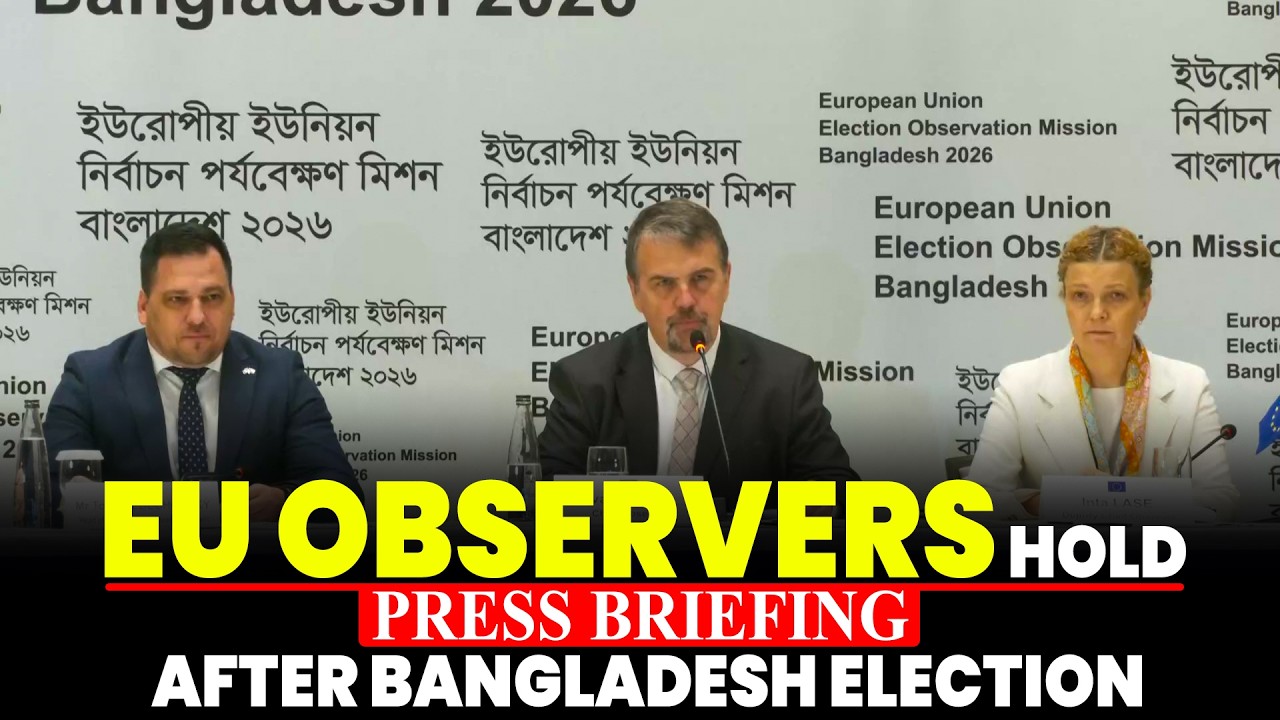 EU Election Observation Mission to Bangladesh holds a PC on the parliamentary election
