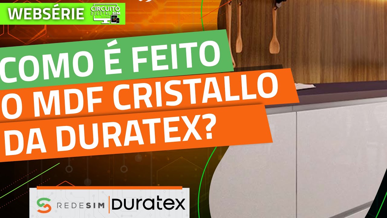 Como é Feito o MDF Cristallo da Duratex