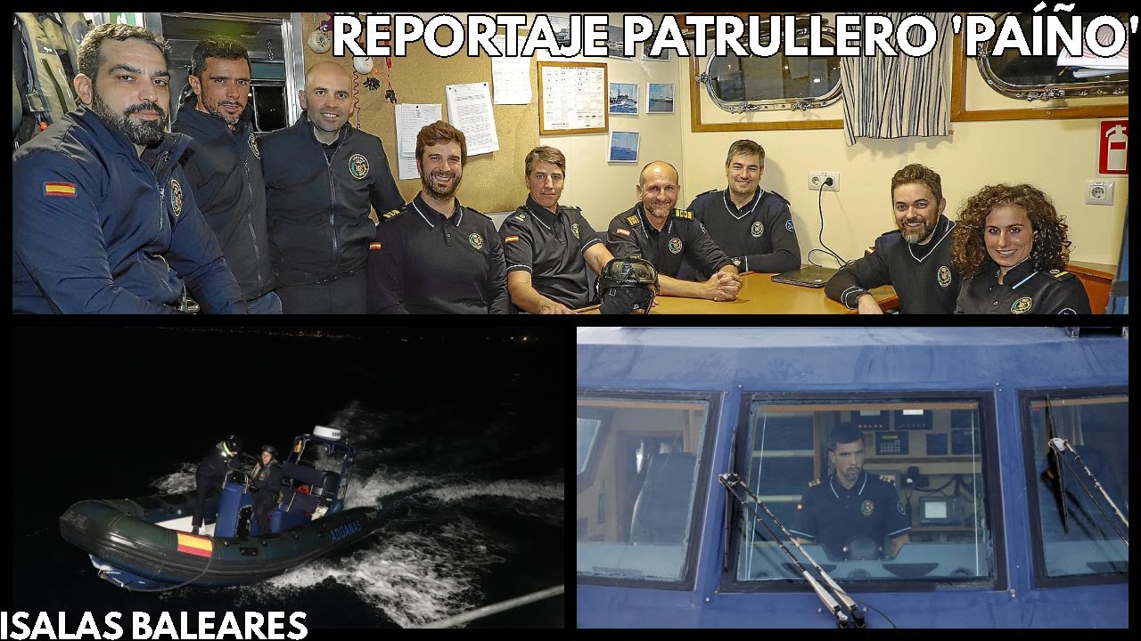 Reportaje patrullera 'Paiño', Baleares - Aduanas SVA