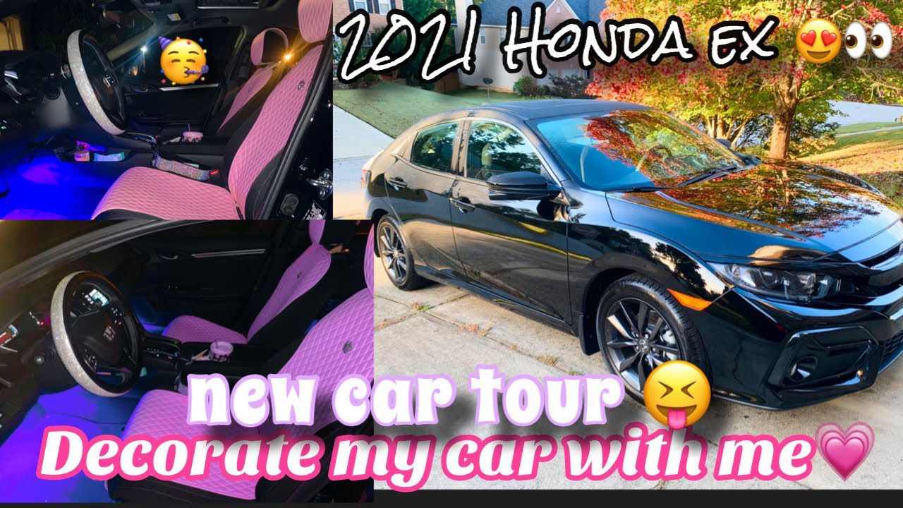DECORATE MY NEW CAR WITH ME + CAR TOUR 🥳! - 2021 Honda Civic ex hatchback 👀😝