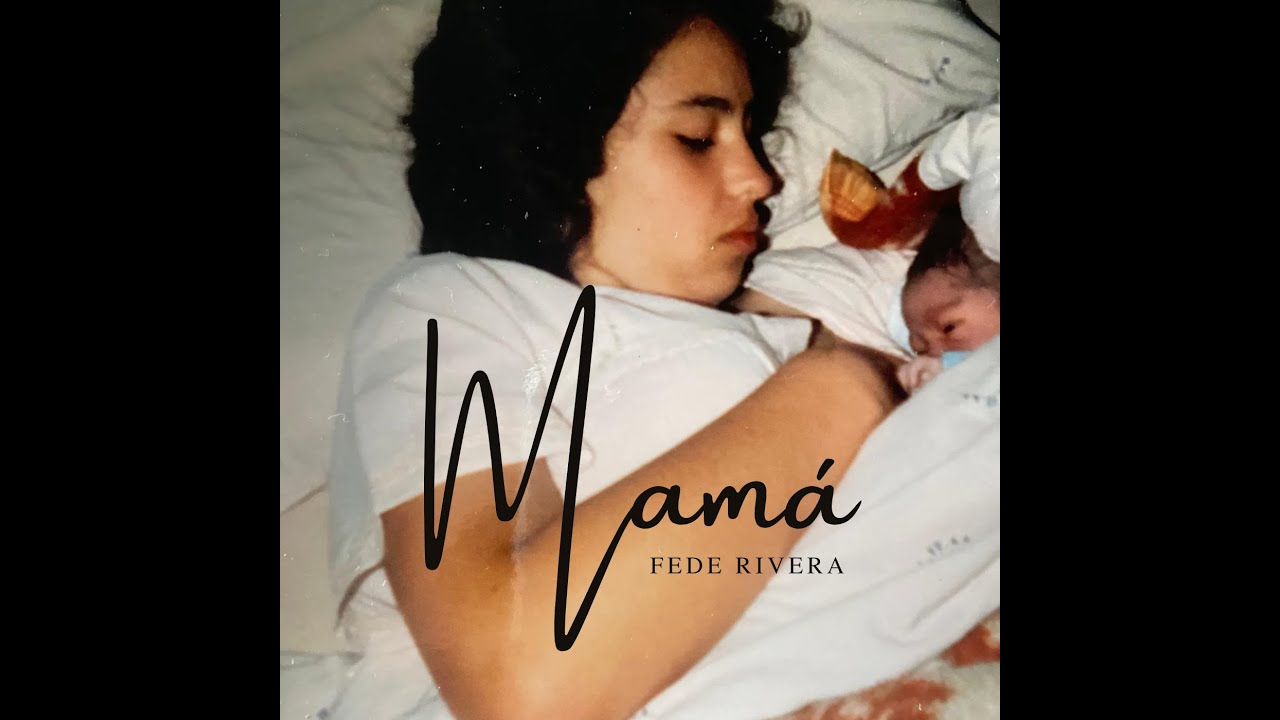 Fede Rivera - Mamá