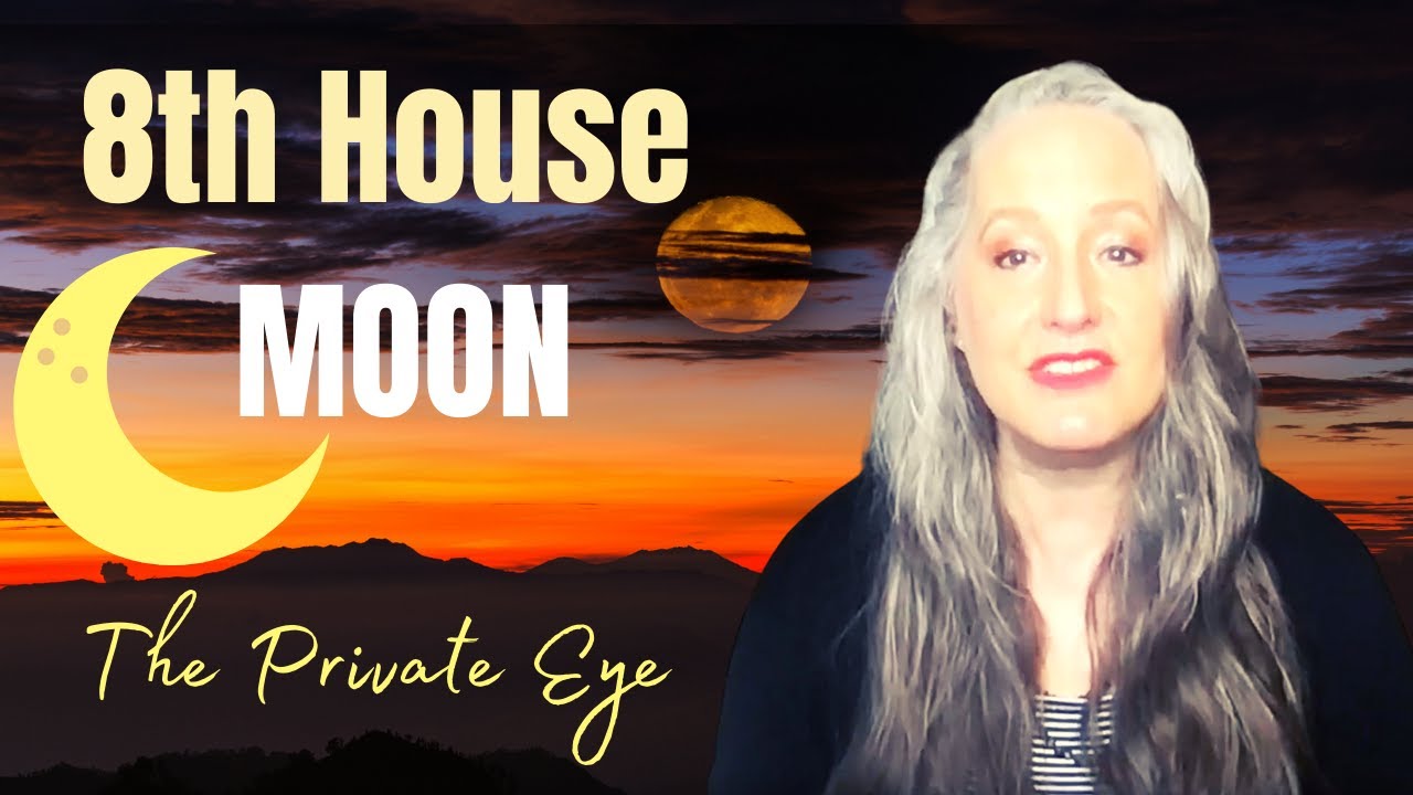 8th House Moon 🌜Natal Astrology - The Private Eye