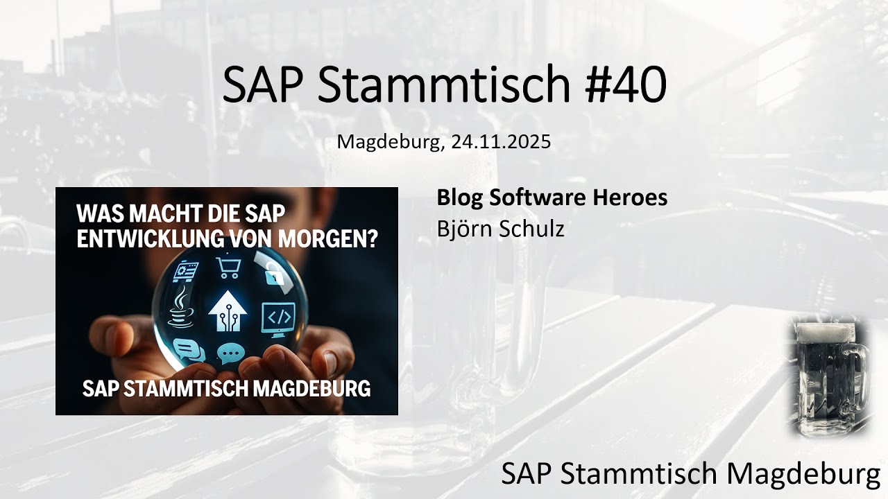 SAP Stammtisch Magdeburg #40 - 5. Blog Software Heroes, Björn