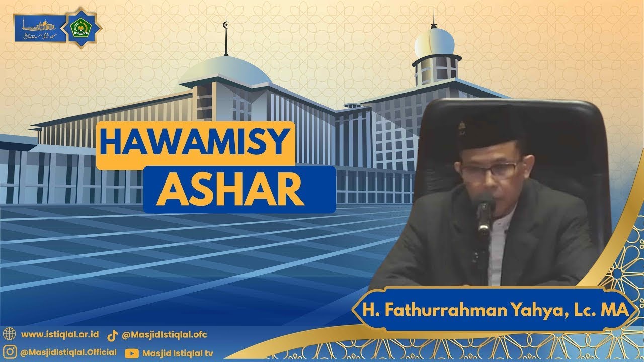 H. Fathurrahman Yahya, Lc. MA_Hawamisy Ashar || Masjid Istiqlal || 03.02.26