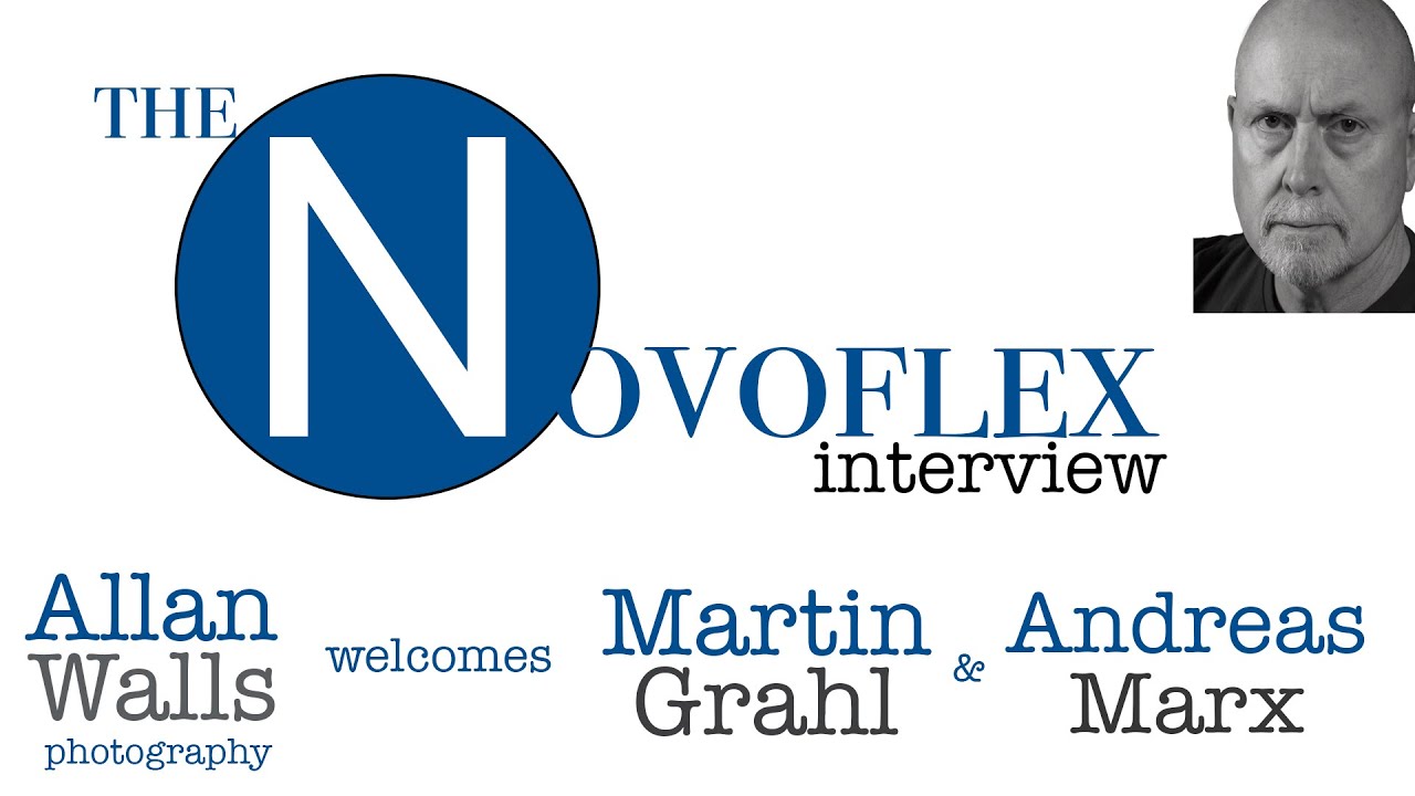 The Novoflex Interview - Allan sits down with Martin Grahl and Andreas Marx of Novoflex