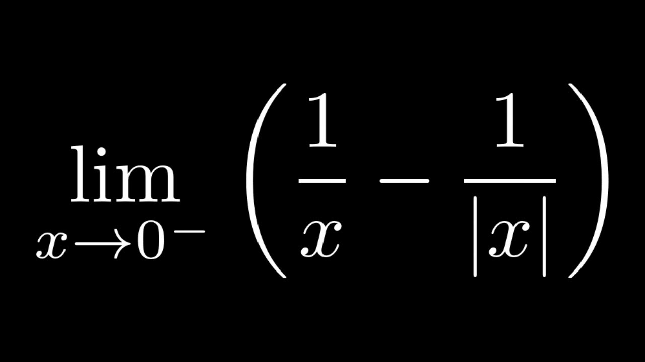 Find the Limit of (1/x - 1/|x|) as x approaches 0 from the left