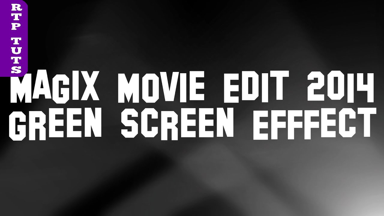 Magix Movie Edit Pro 2014 Plus: Green Screen Chroma Key Tutorial