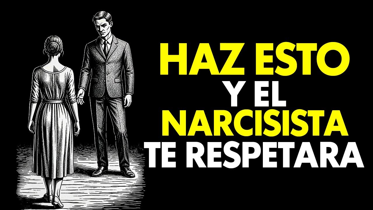 Cómo Hacer que el NARCISISTA te RESPETE (aunque no quiera)