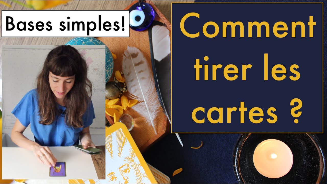🤔 Comment tirer les cartes ? Bases simples et concr&egrave;tes Tarot & Oracle