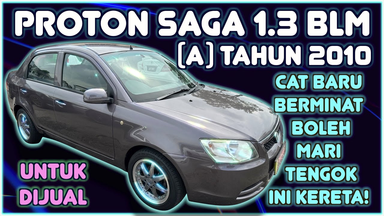 PROTON SAGA 1.3 BLM (A) TAHUN 2010 UNTUK DIJUAL