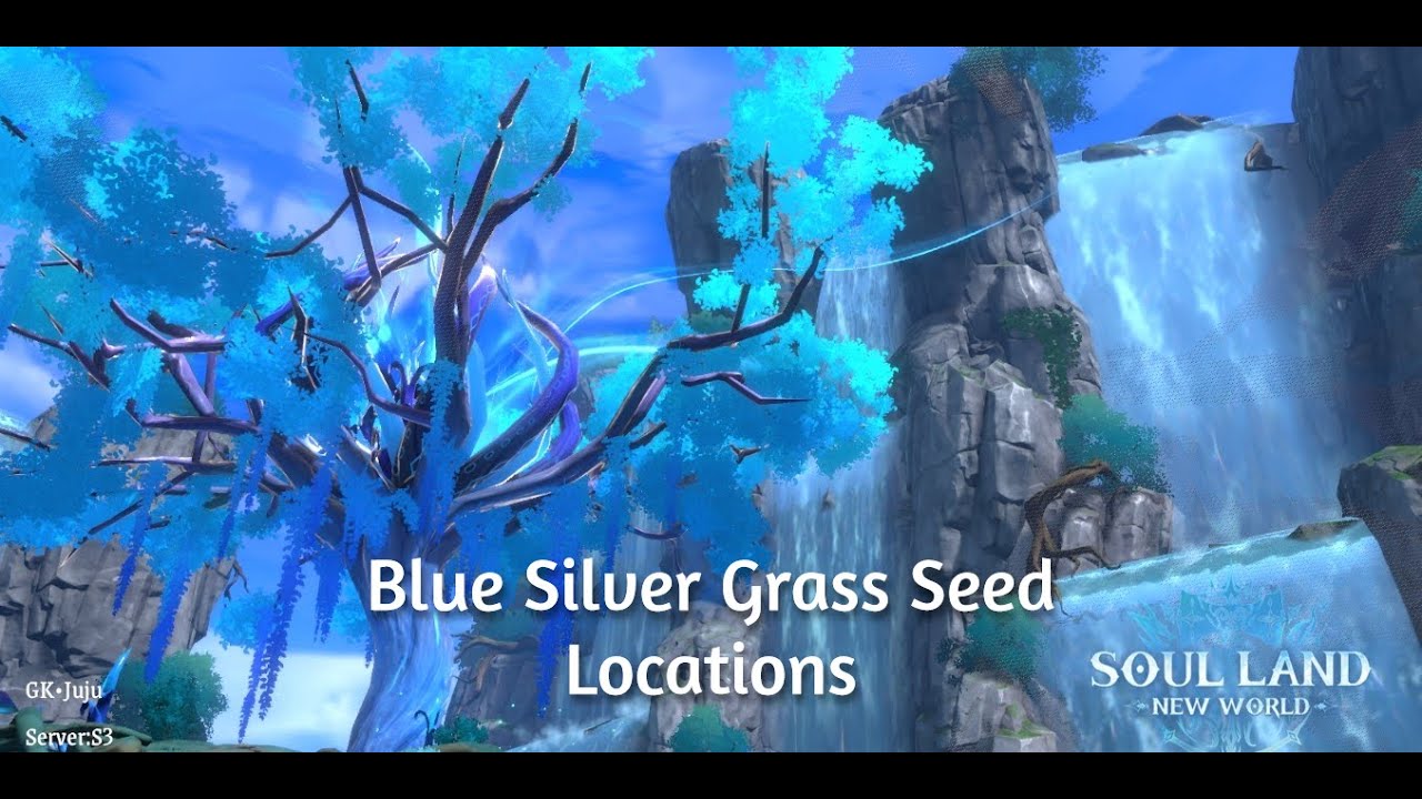 Blue Silver Grass Seed Locations || Soul Land: New World