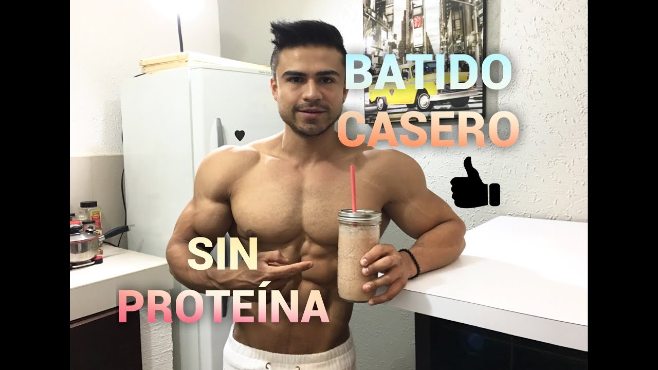 SUPER BATIDO CASERO PARA AUMENTAR MASA MUSCULAR SIN PROTEINA