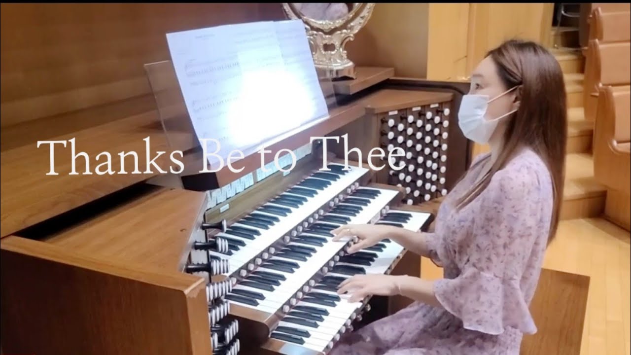 (감사절)Thanks Be to Thee 주님께 감사를 오르간 전주 G F. Handel