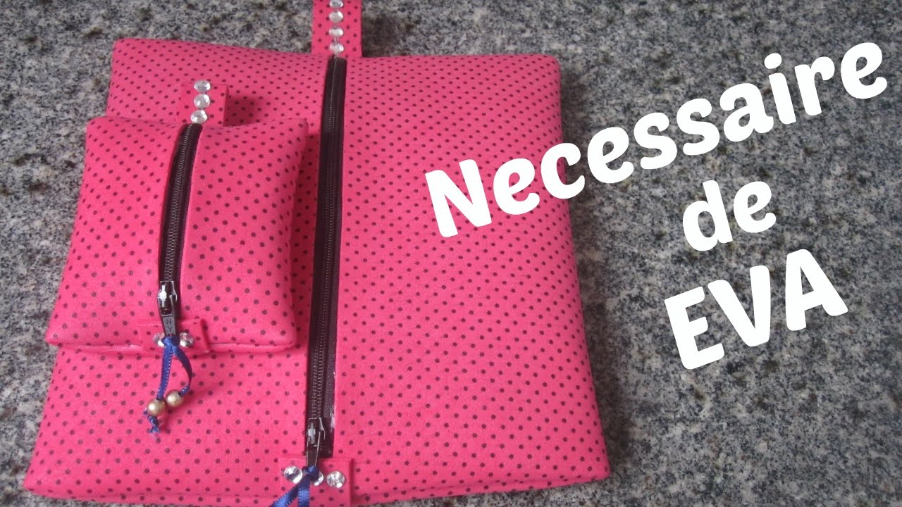♥DIY: Necessaire de EVA♥