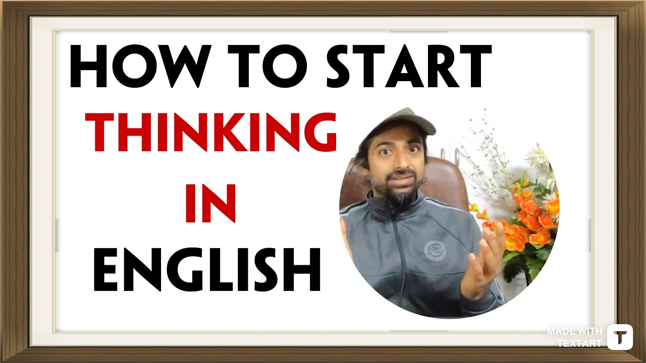Think in English with 6 Simple Techniques