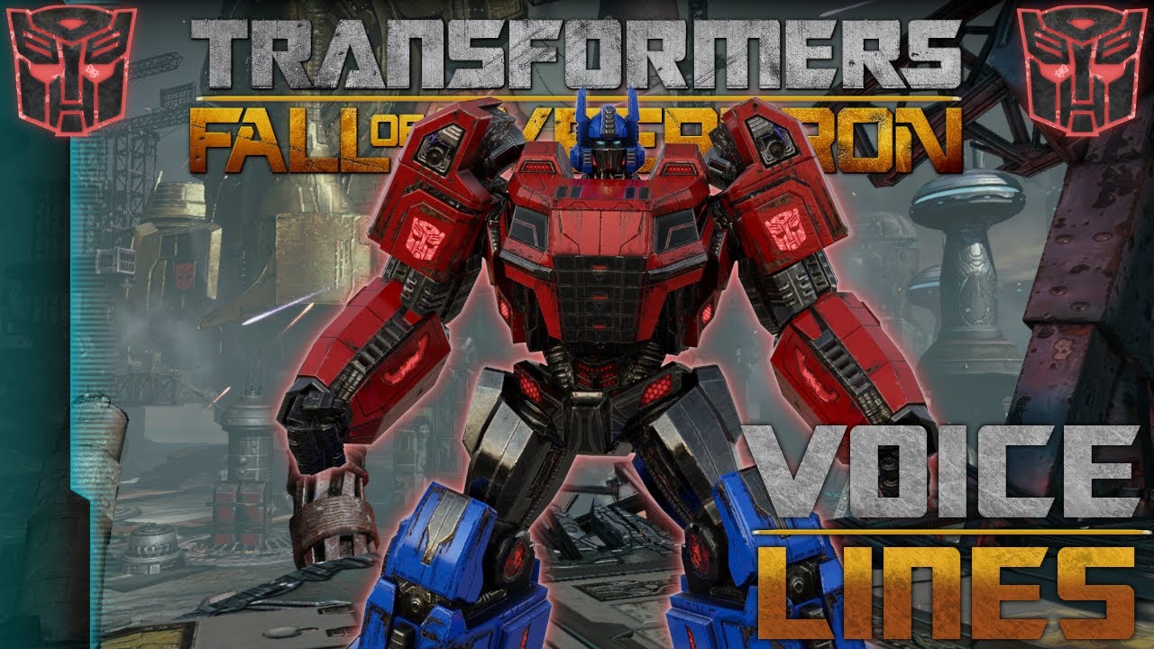 Transformers: Fall of Cybertron - Optimus Prime Voice Lines
