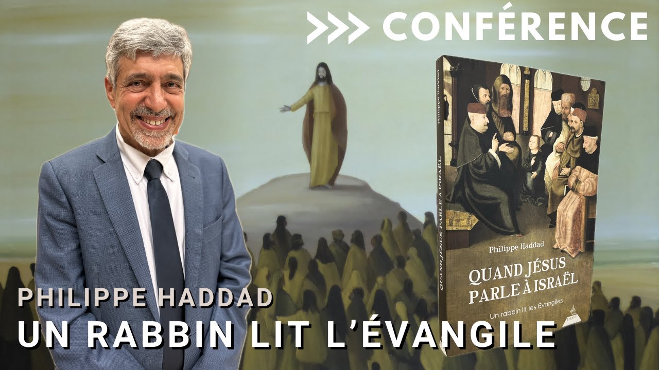 Philippe Haddad | Un rabbin lit l'Evangile