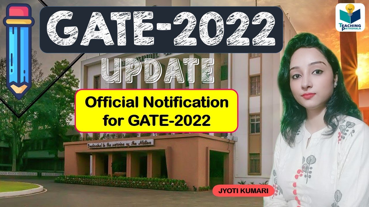 GATE-2022 OFFICIAL NOTIFICATION & UPDATE
