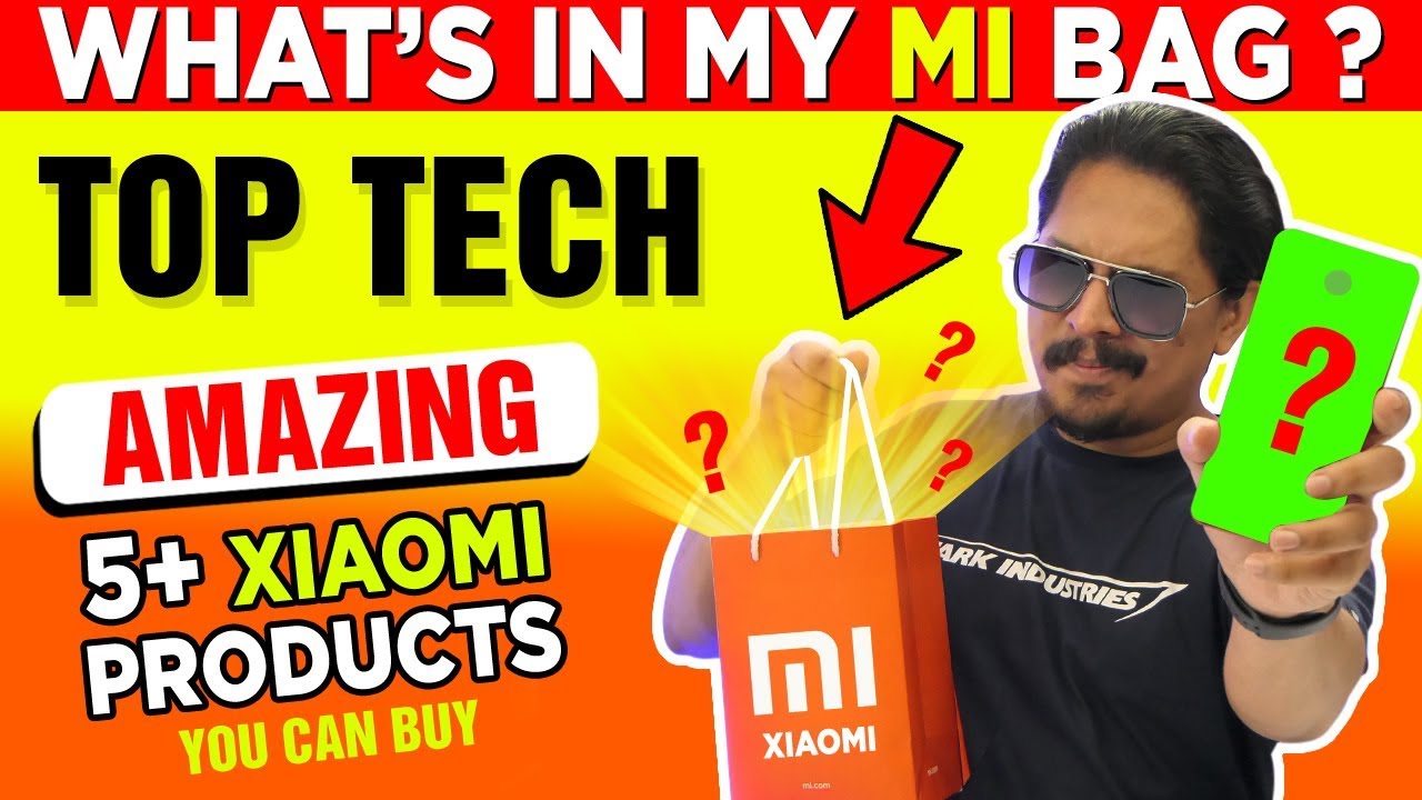 Top Tech Gadgets Under Rs.XXXX - What's in my bag ? Xiaomi Special