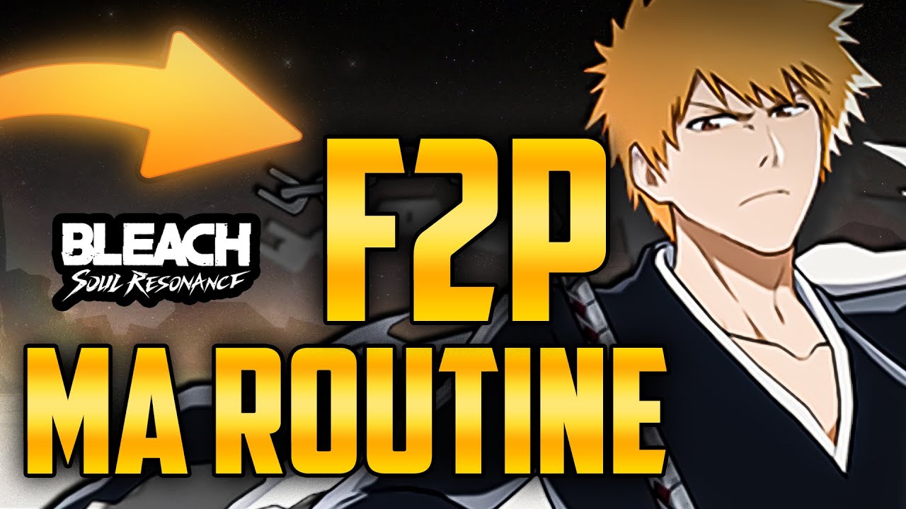 MA ROUTINE F2P pour Bien GERER ses RESSOURCES Bleach Soul Resonance #bleachsoulresonance #bleach